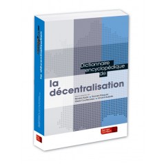 Réf. 121315 - Dictionnaire encyclopédique de la décentralisation