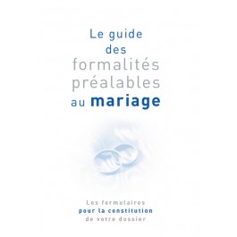 Guide des formalités préalables au mariage