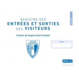 Registre des entrées et sorties des visiteurs - Centre de supervision urbain