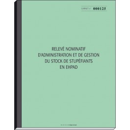 Carnet de relevés nominatifs d'administration et de gestion du stock de stupéfiants en EHPAD
