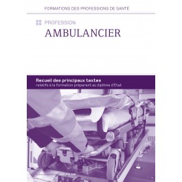 Recueil de textes - Profession Ambulancier - Édition 2025
