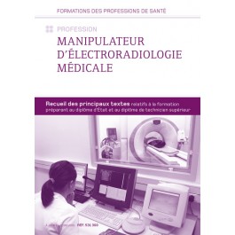 Recueil de textes - profession Manipulateur d'électroradiologie médicale - Édition 2025