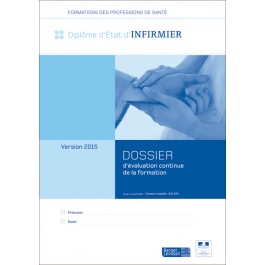 Kit pour 10 dossiers d'évaluation continue de la formation Infirmier - Version manuscrite 2015