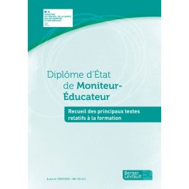 Recueil des principaux textes - Diplôme d'État de Moniteur éducateur (DEME)