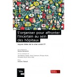 S'organiser pour affronter l'incertain au sein des hôpitaux